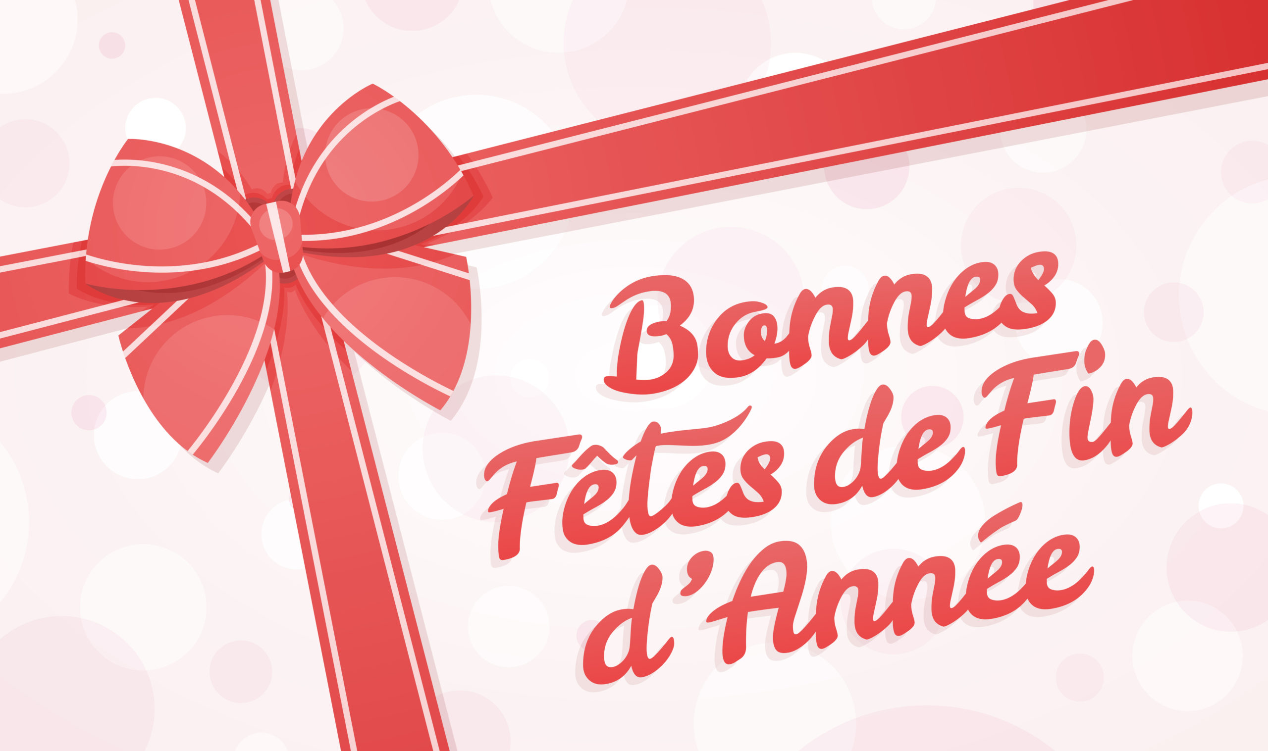 Bonnes Fêtes de fin d'année